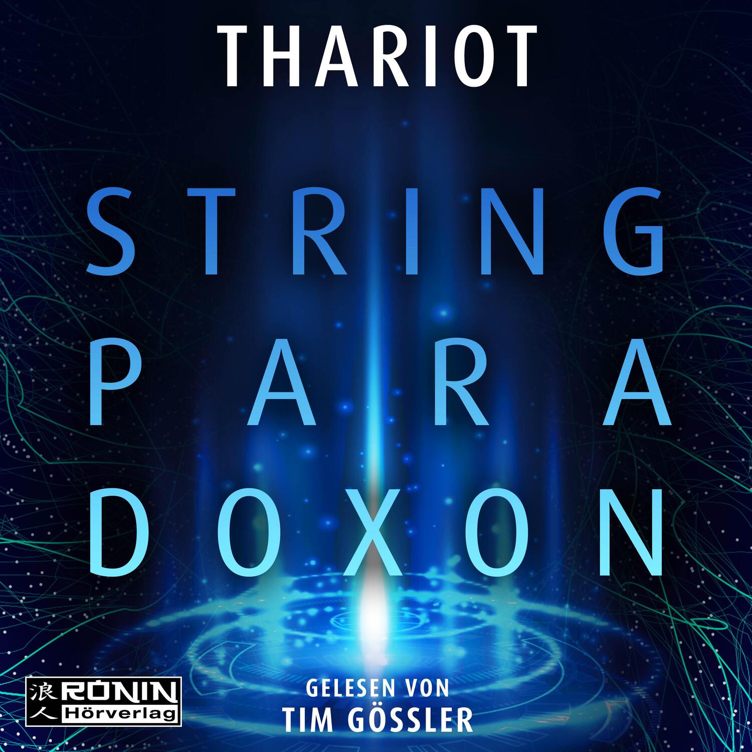 Cover: 9783961546923 | Das String-Paradoxon | Thariot | MP3 | Jewelcase | 547 Min. | Deutsch