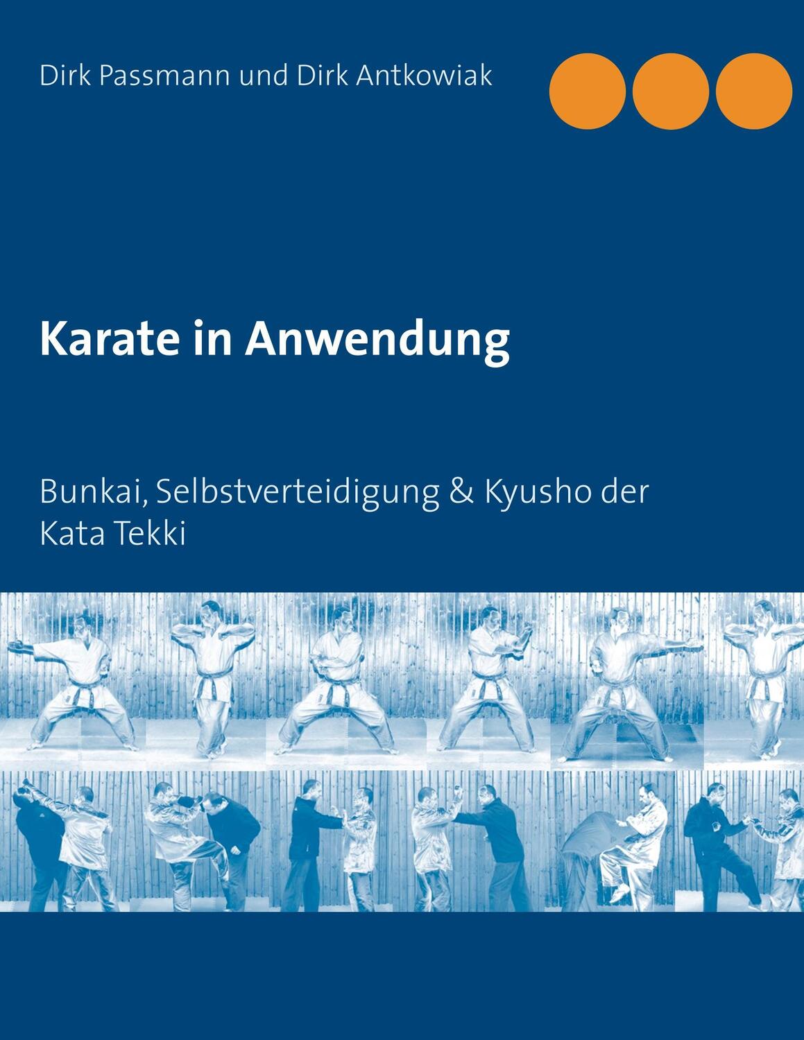 Cover: 9783746031323 | Karate in Anwendung | Dirk Passmann (u. a.) | Taschenbuch