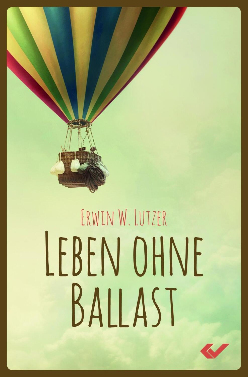 Cover: 9783863534905 | Leben ohne Ballast | Erwin W Lutzer | Taschenbuch | 208 S. | Deutsch