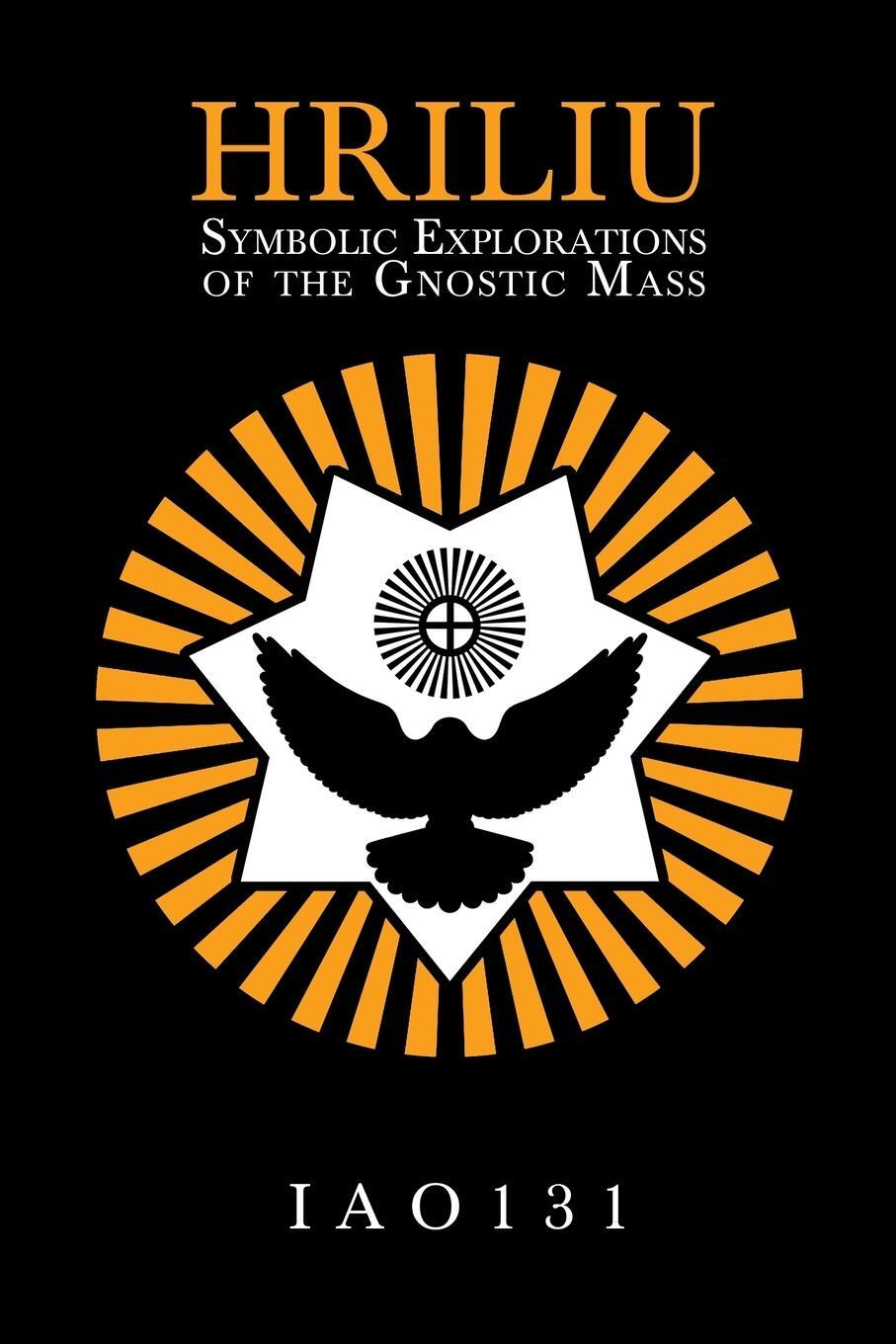 Cover: 9781365065903 | HRILIU | Symbolic Explorations of the Gnostic Mass | Iao131 | Buch