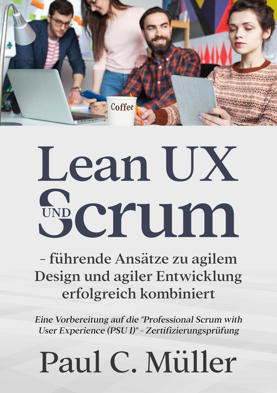 Cover: 9783755708438 | Lean UX und Scrum - führende Ansätze zu agilem Design und agiler...
