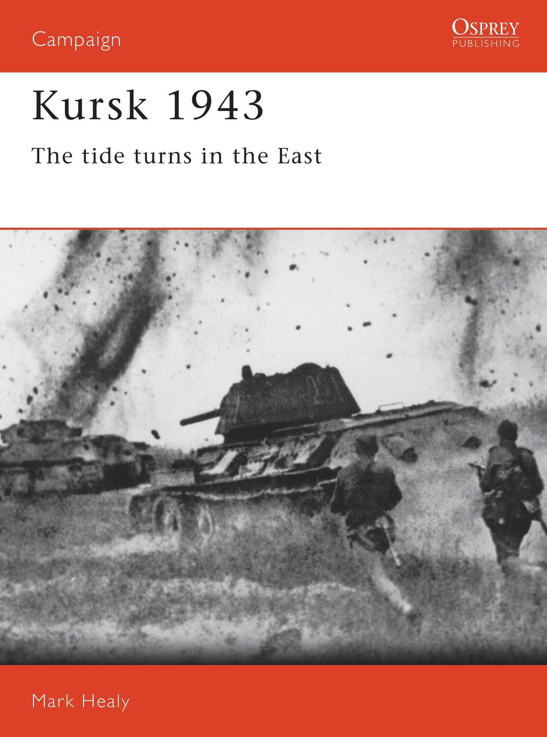 Cover: 9781855322110 | Kursk 1943: The Tide Turns in the East | Mark Healy | Taschenbuch