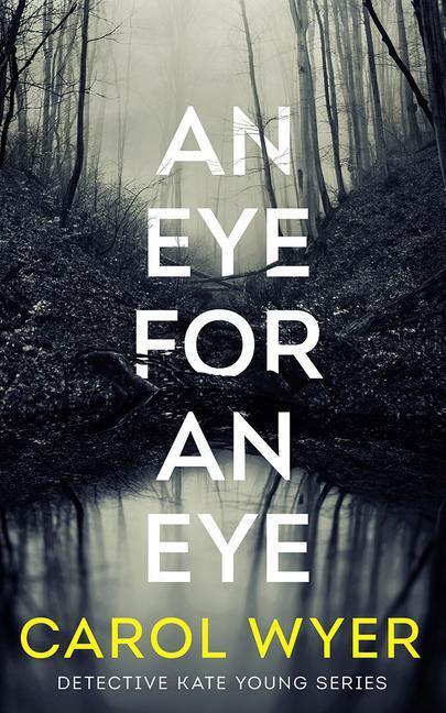 Cover: 9781542020985 | EYE FOR AN EYE | Carol Wyer | Taschenbuch | Detective Kate Young