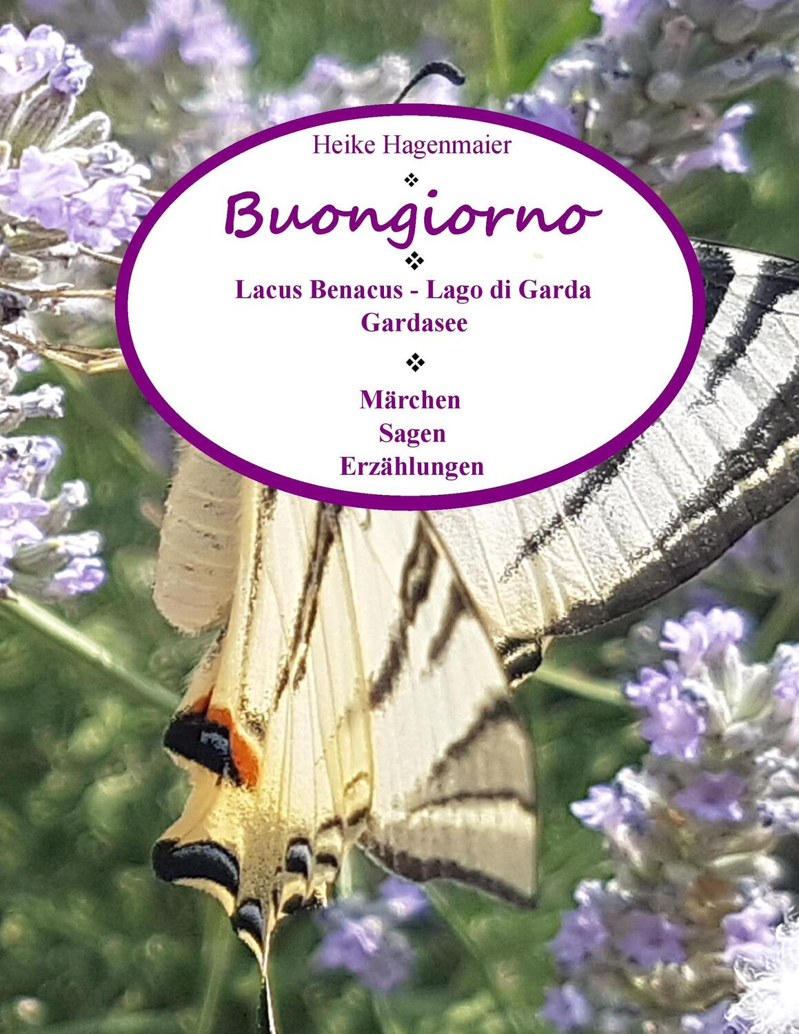 Cover: 9783930763702 | Buongiorno Lacus Benacus - Lago di Garda - Gardasee | Heike Hagenmaier