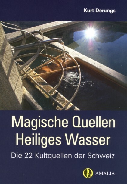 Cover: 9783905581294 | Magische Quellen Heiliges Wasser | Die 22 Kultquellen der Schweiz