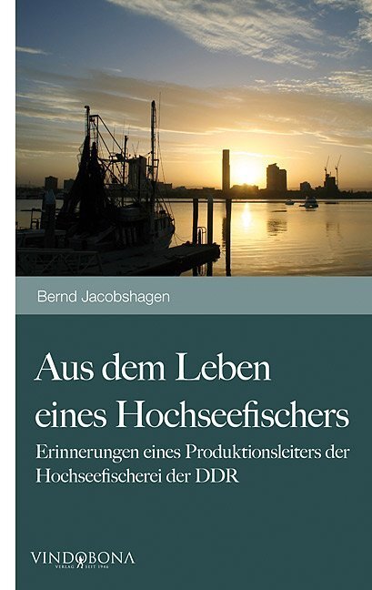 Cover: 9783850405638 | Aus dem Leben eines Hochseefischers | Bernd Jacobshagen | Taschenbuch