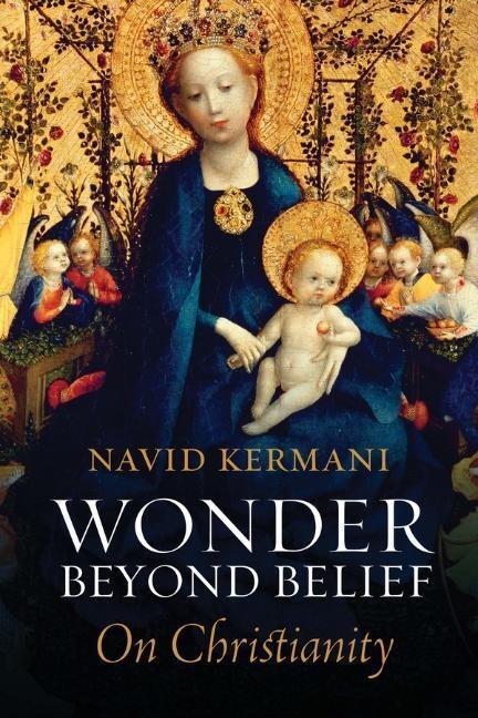 Cover: 9781509514847 | Wonder Beyond Belief | On Christianity | Navid Kermani | Buch | 272 S.