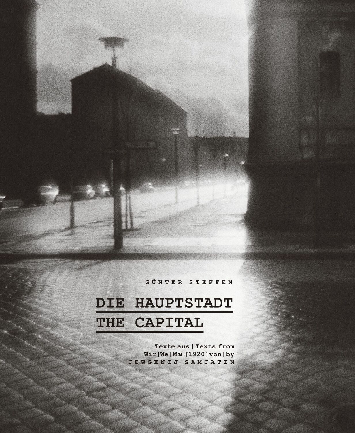 Cover: 9783960700722 | Günter Steffen, Die Hauptstadt The Capital | Jewgenij Samjatin | Buch