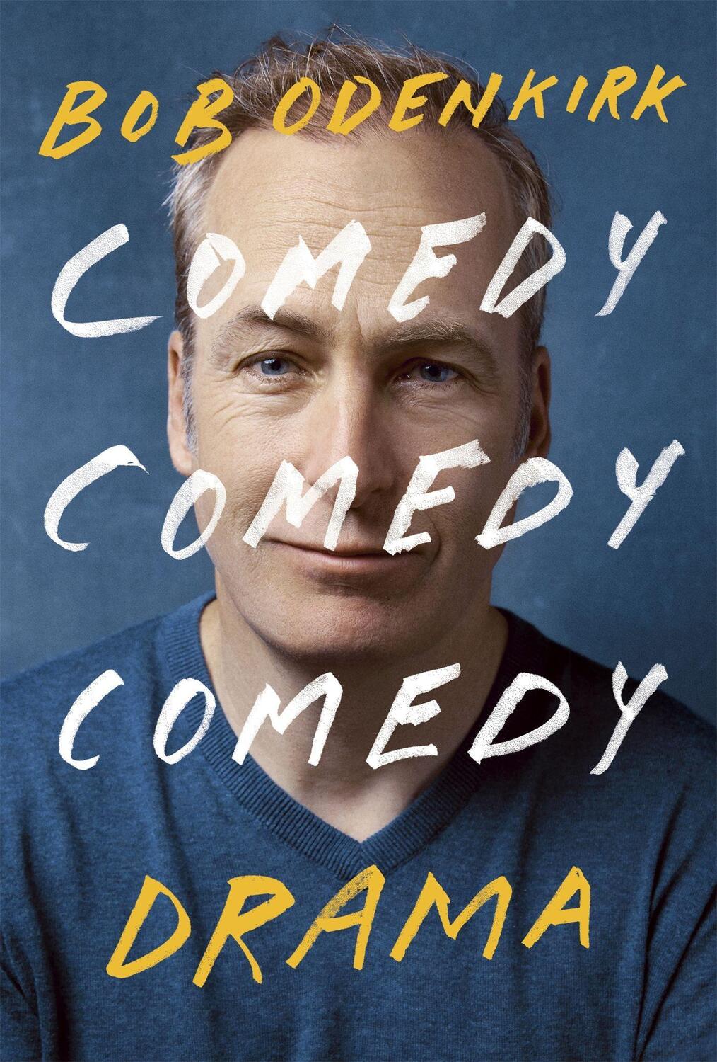 Cover: 9781529399332 | Comedy, Comedy, Comedy, Drama | The Sunday Times bestseller | Odenkirk