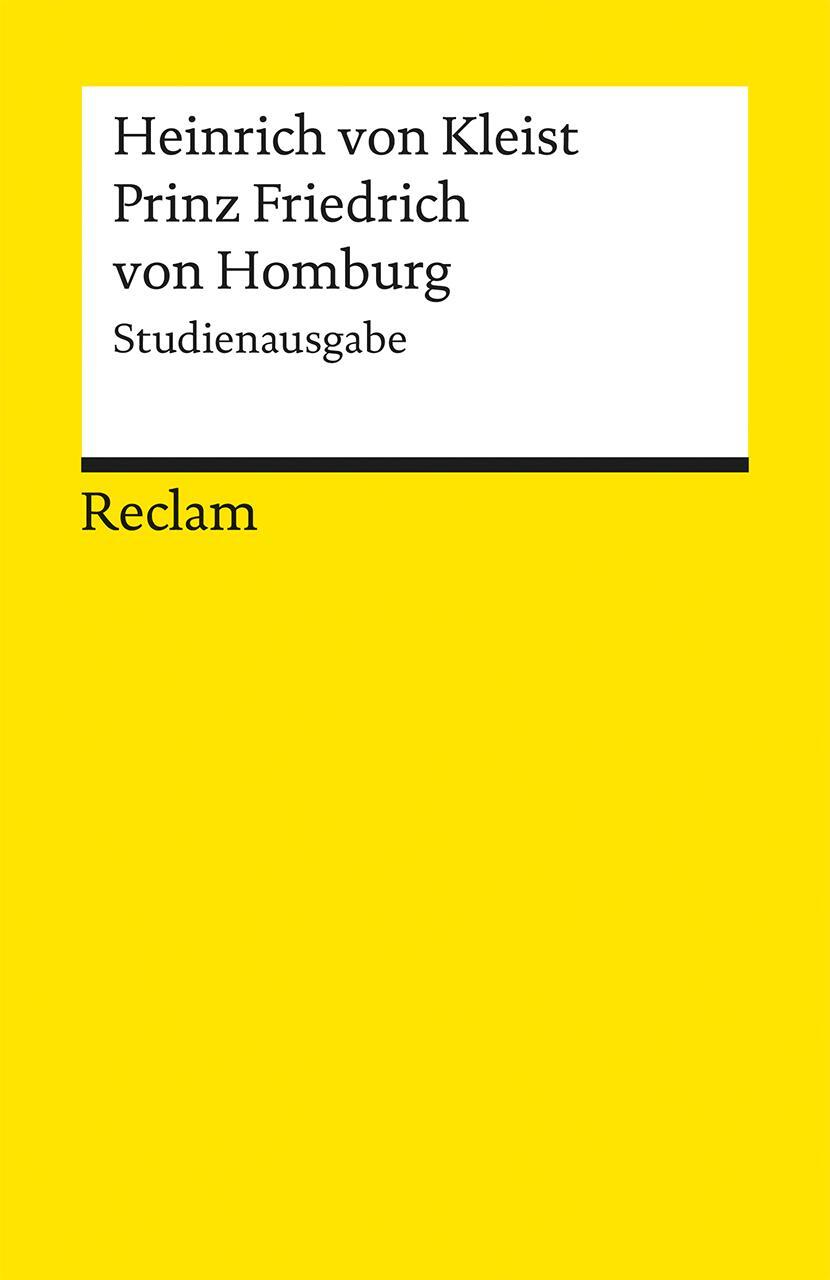 Cover: 9783150188606 | Prinz Friedrich von Homburg | Ein Schauspiel. Studienausgabe | Kleist