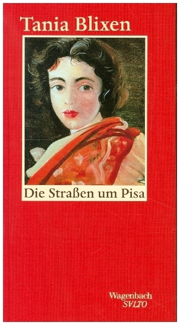 Cover: 9783803113016 | Die Straßen um Pisa | Nachwort: Jürg Glauser | Tania Blixen | Buch