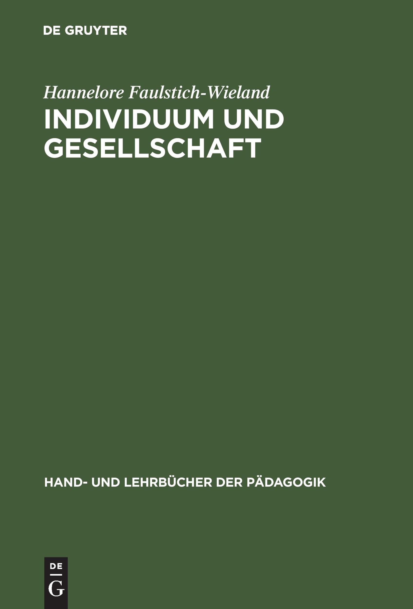 Cover: 9783486244366 | Individuum und Gesellschaft | Hannelore Faulstich-Wieland | Buch