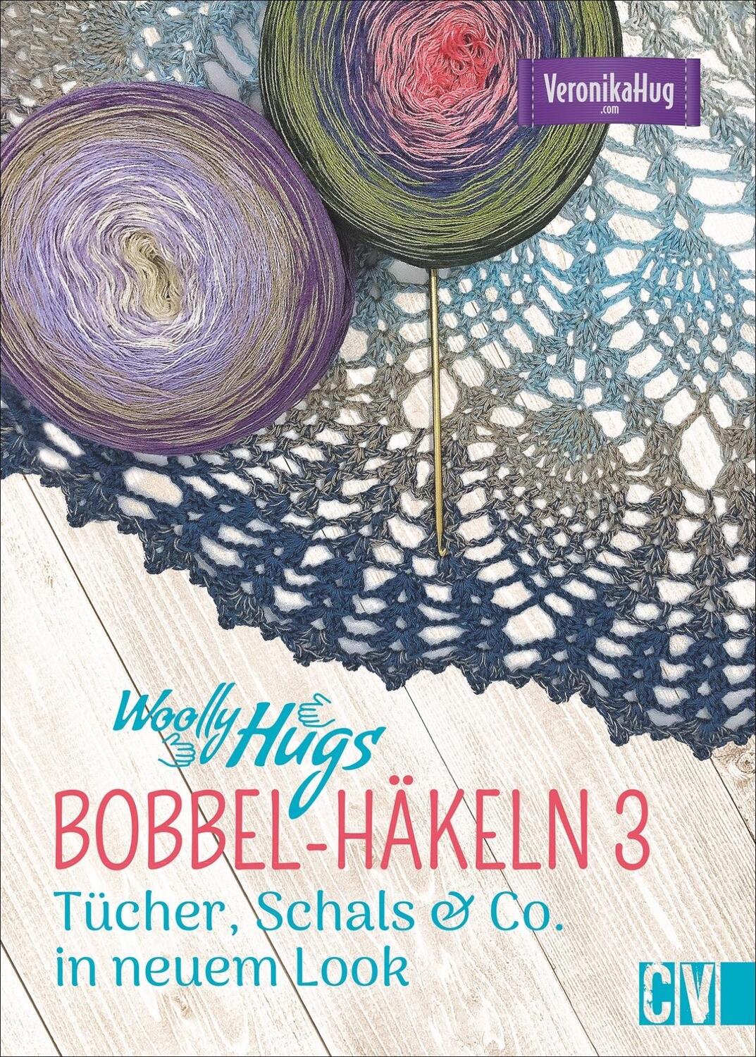 Cover: 9783841066299 | Woolly Hugs BOBBEL-Häkeln 3 | Tücher, Schals &amp; Co. in neuem Look | Hug