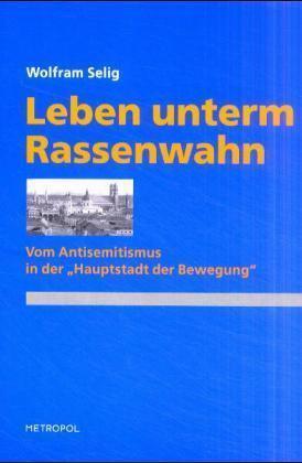 Cover: 9783932482694 | Leben unterm Rassenwahn | Wolfram Selig | Taschenbuch | Deutsch | 2001