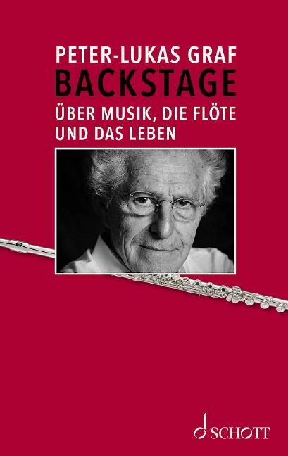 Cover: 9783795721558 | Backstage | Über Musik, die Flöte und das Leben | Peter-Lukas Graf