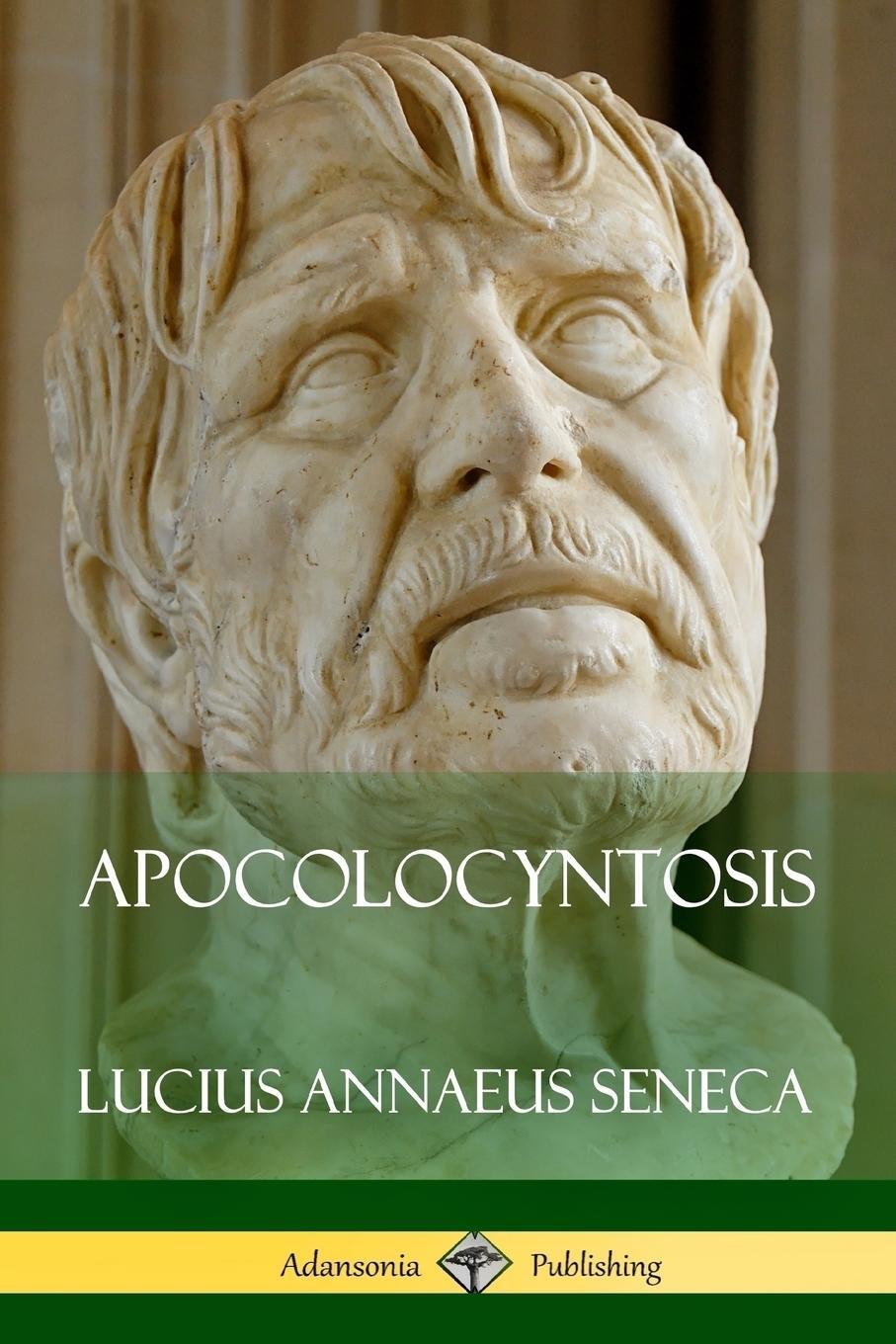 Cover: 9781387769155 | Apocolocyntosis | Lucius Annaeus Seneca | Taschenbuch | Paperback