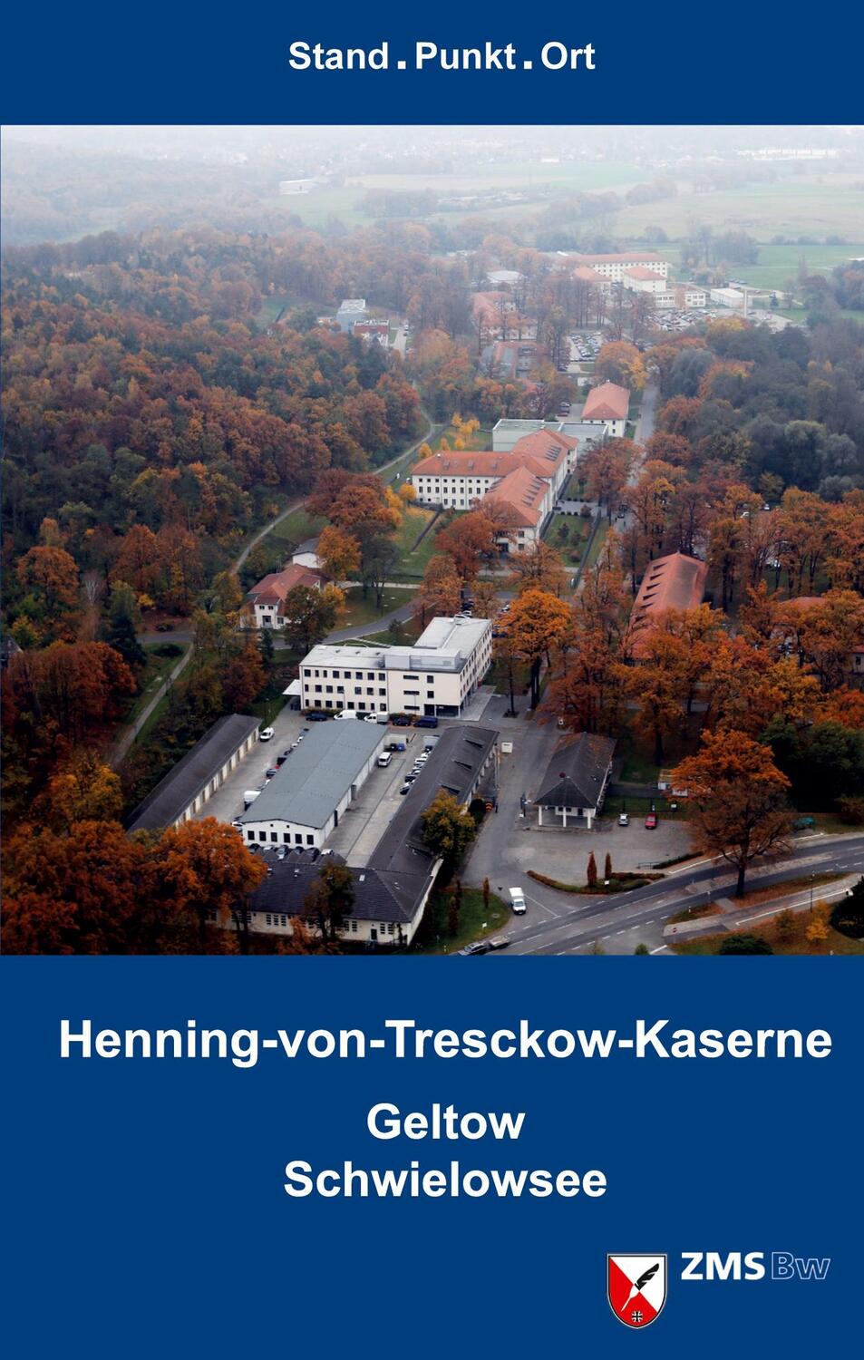 Cover: 9783941571396 | Henning-von-Tresckow-Kaserne. Geltow/Schwielowsee | Stand.Punkt.Ort