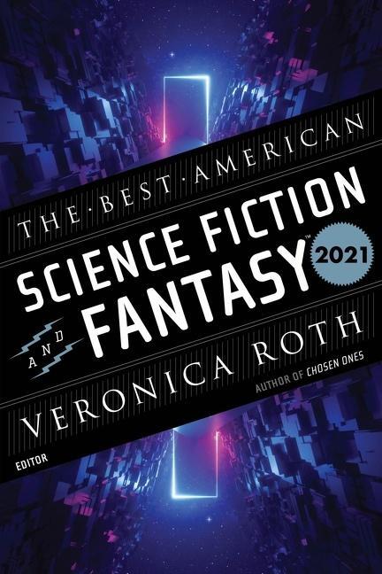 Cover: 9780358469964 | The Best American Science Fiction and Fantasy 2021 | Roth (u. a.)