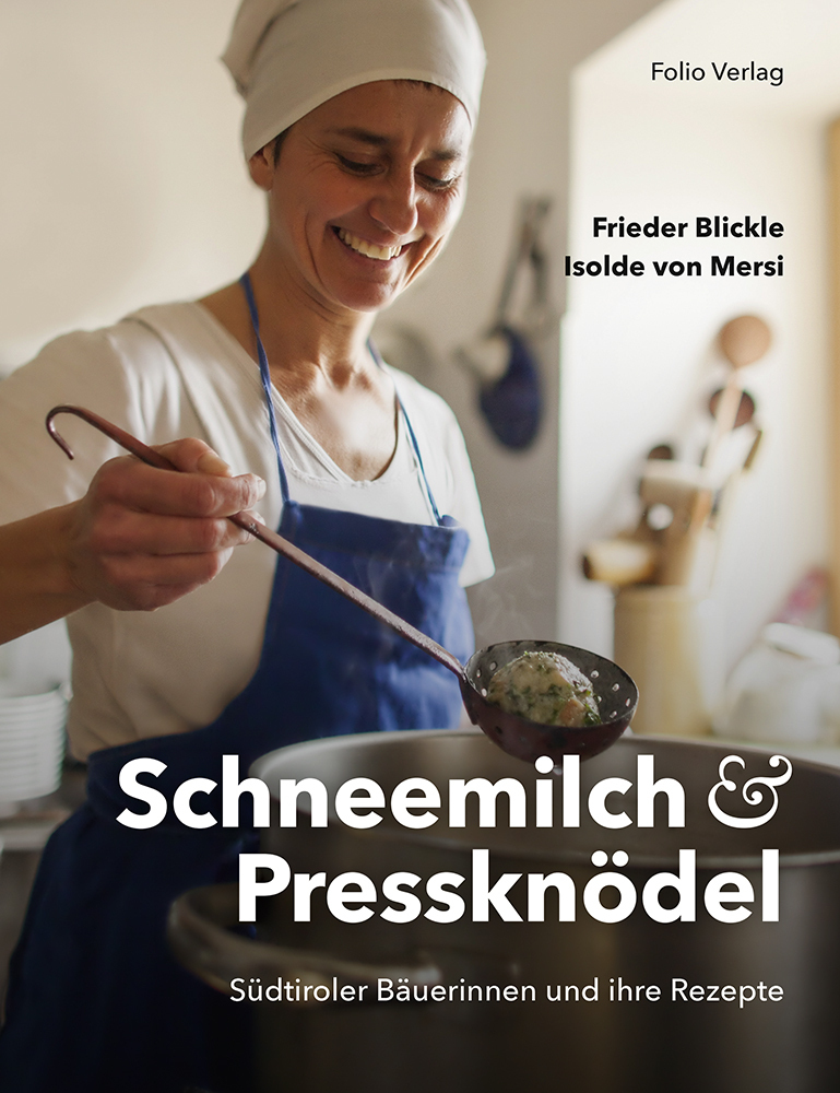 Cover: 9783852566788 | Schneemilch und Pressknödel | Südtiroler Bäuerinnen und ihre Rezepte