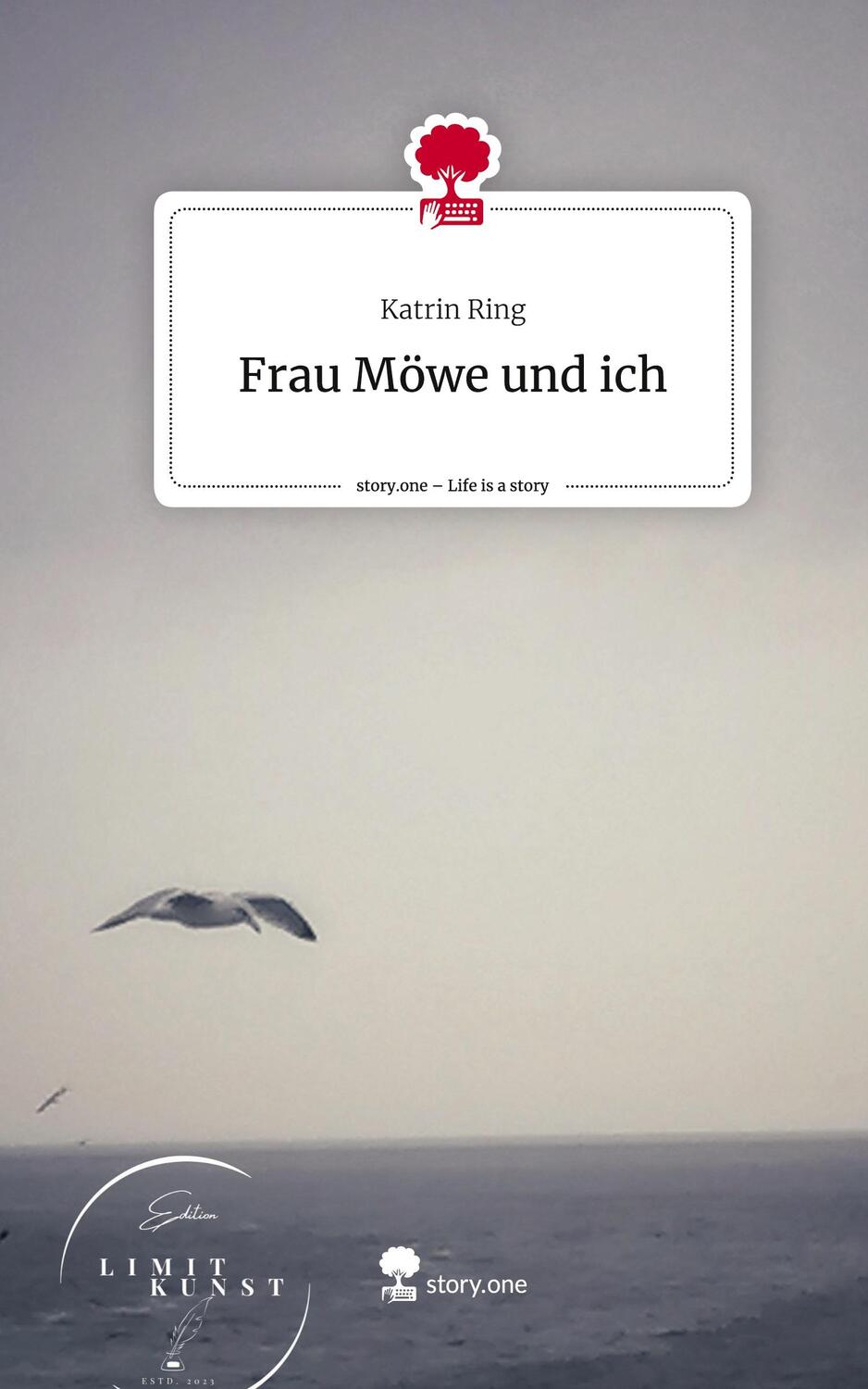 Cover: 9783711504951 | Frau Möwe und ich. Life is a Story - story.one | Katrin Ring | Buch