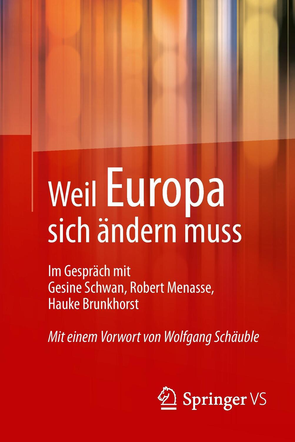 Cover: 9783658013912 | Weil Europa sich ändern muss | Springer Vs | Taschenbuch | Paperback