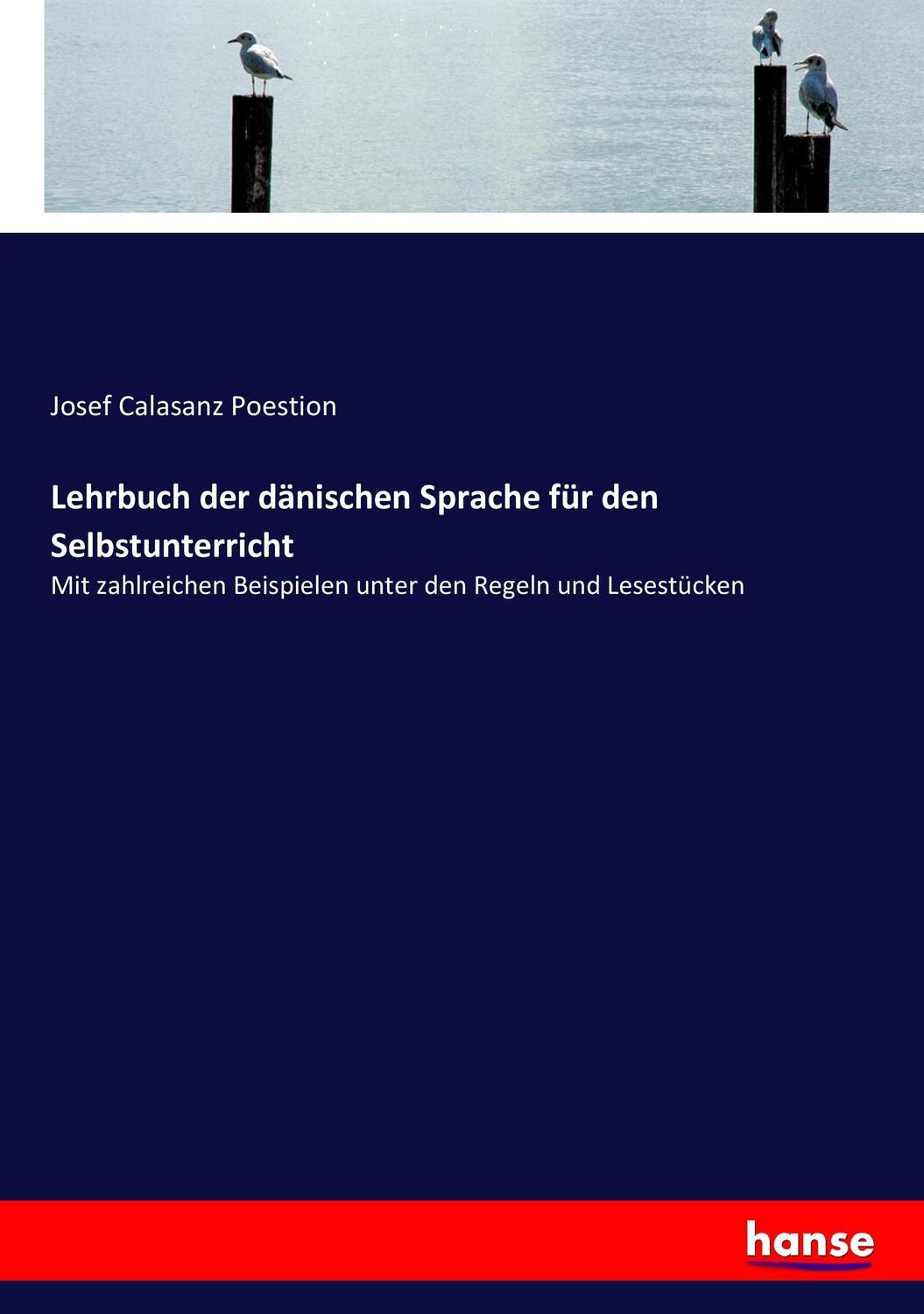 Cover: 9783743640375 | Lehrbuch der dänischen Sprache für den Selbstunterricht | Poestion