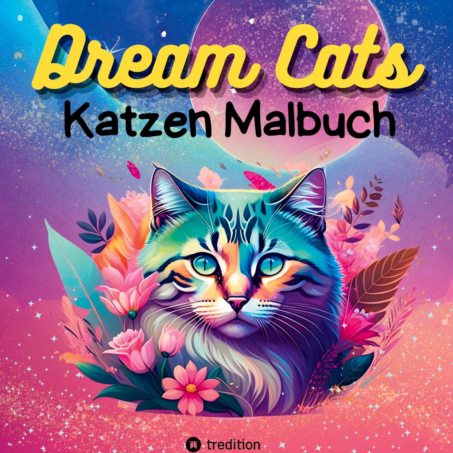 Cover: 9783347968264 | Katzen Malbuch Dream Cats Ausmalbuch mit 30 fantasievollen...