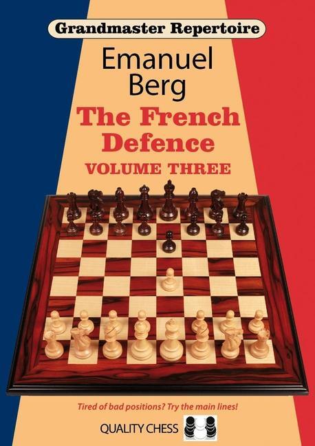 Cover: 9781907982859 | Grandmaster Repertoire 16: The French Defence: Volume 3 | Emanuel Berg