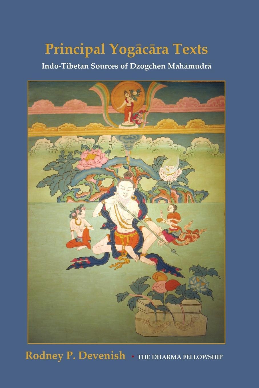 Cover: 9781304481924 | Yogacara Texts | Indo-Tibetan Sources of Dzogchen Mahamudra | Devenish