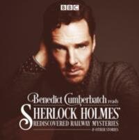 Cover: 9781785291579 | Benedict Cumberbatch Reads Sherlock Holmes' Rediscovered Railway...