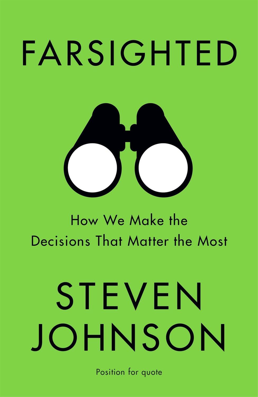Cover: 9781473693661 | Farsighted | How We Make the Decisions that Matter the Most | Johnson