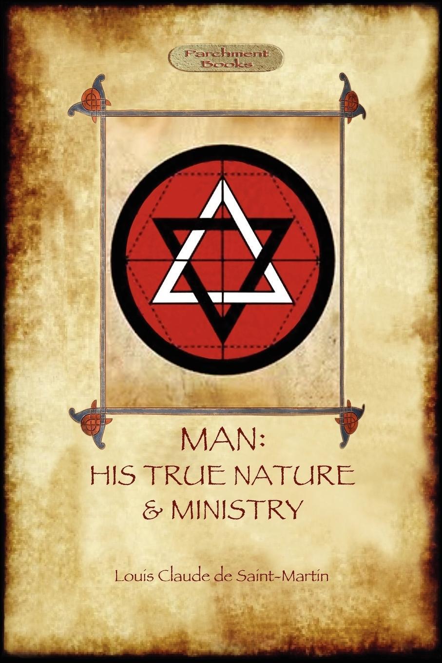 Cover: 9781908388254 | Man | His True Nature and Ministry | Louis-Claude De Saint-Martin