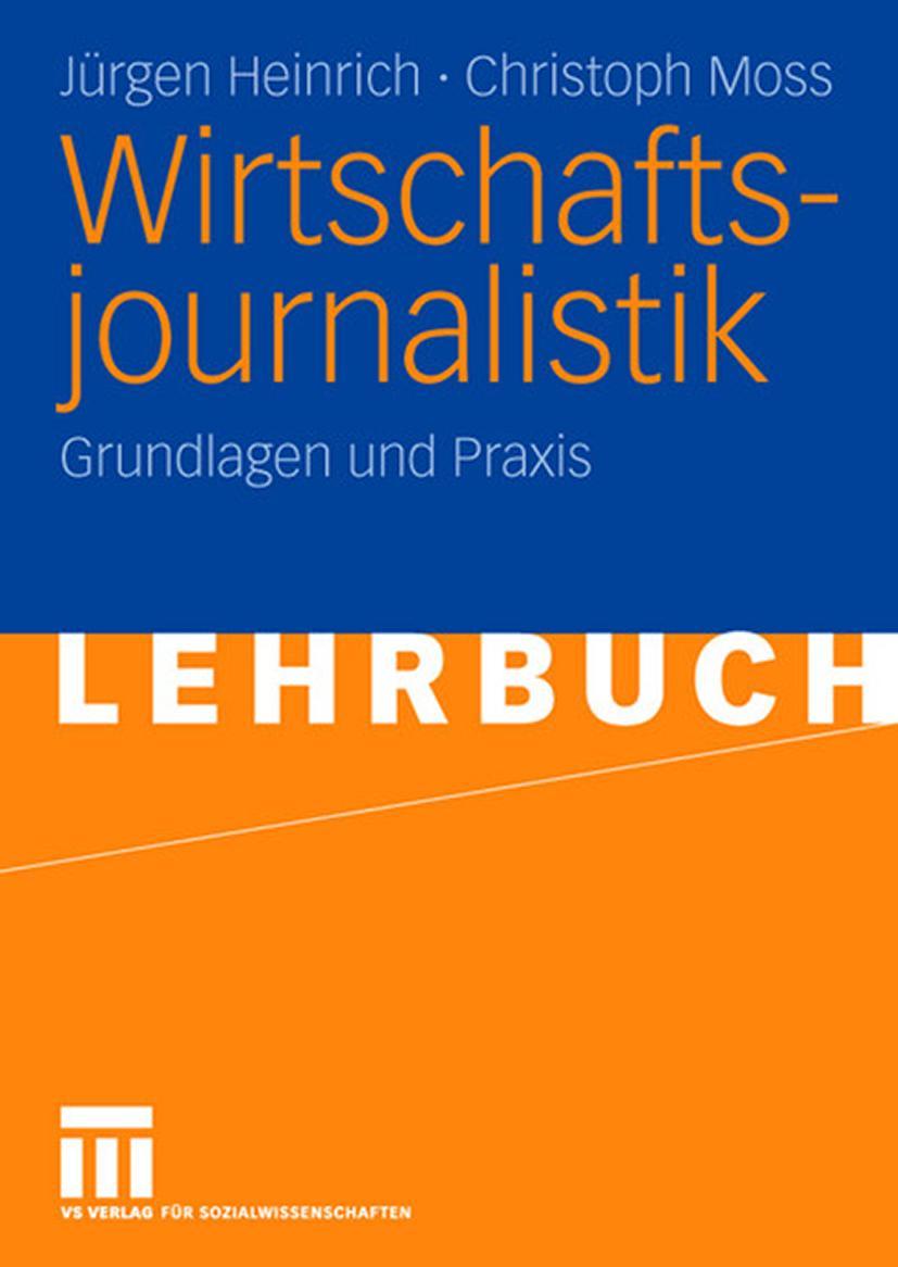 Cover: 9783531142098 | Wirtschaftsjournalistik | Grundlagen und Praxis | Moss (u. a.) | Buch