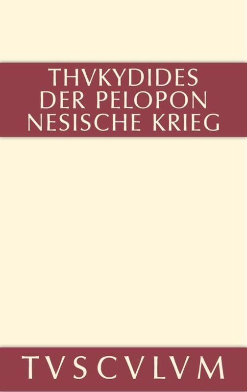 Cover: 9783110361056 | Geschichte des Peloponnesischen Krieges, 2 Teile | Thukydides | Buch