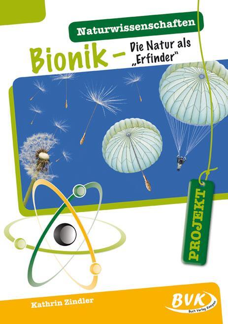 Cover: 9783867403368 | PROJEKT: Naturwissenschaften - Bionik | Die Natur als "Erfinder"