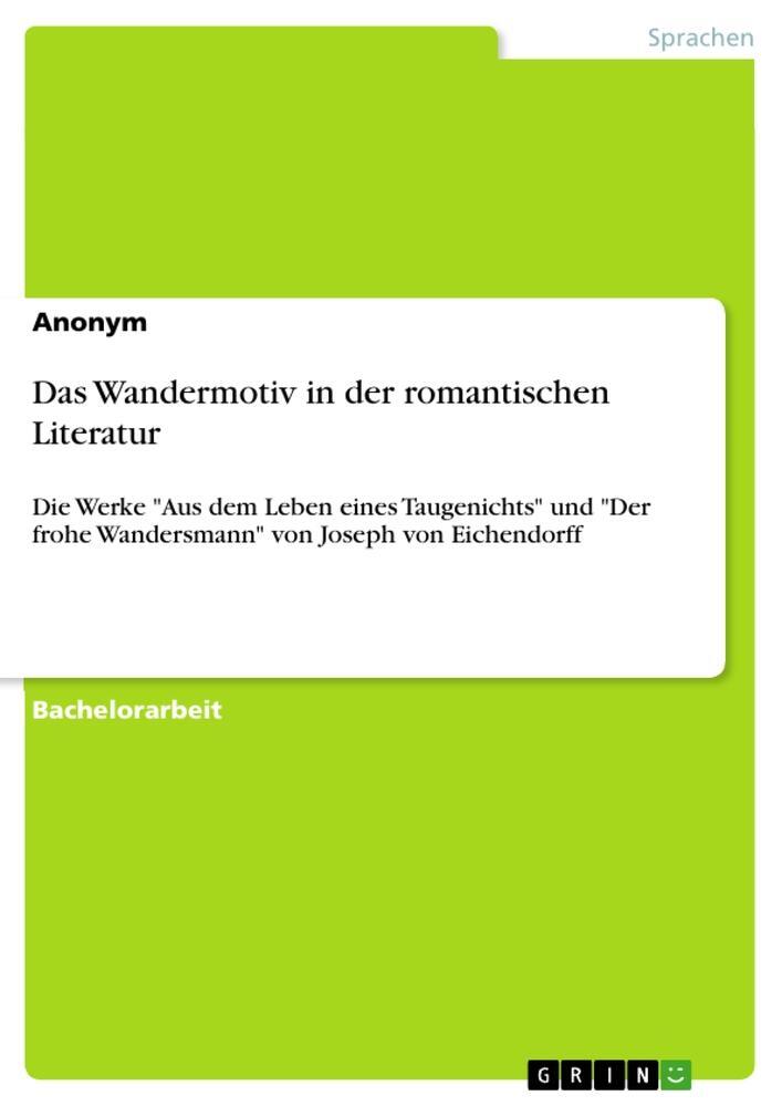 Cover: 9783346460127 | Das Wandermotiv in der romantischen Literatur | Anonymous | Buch
