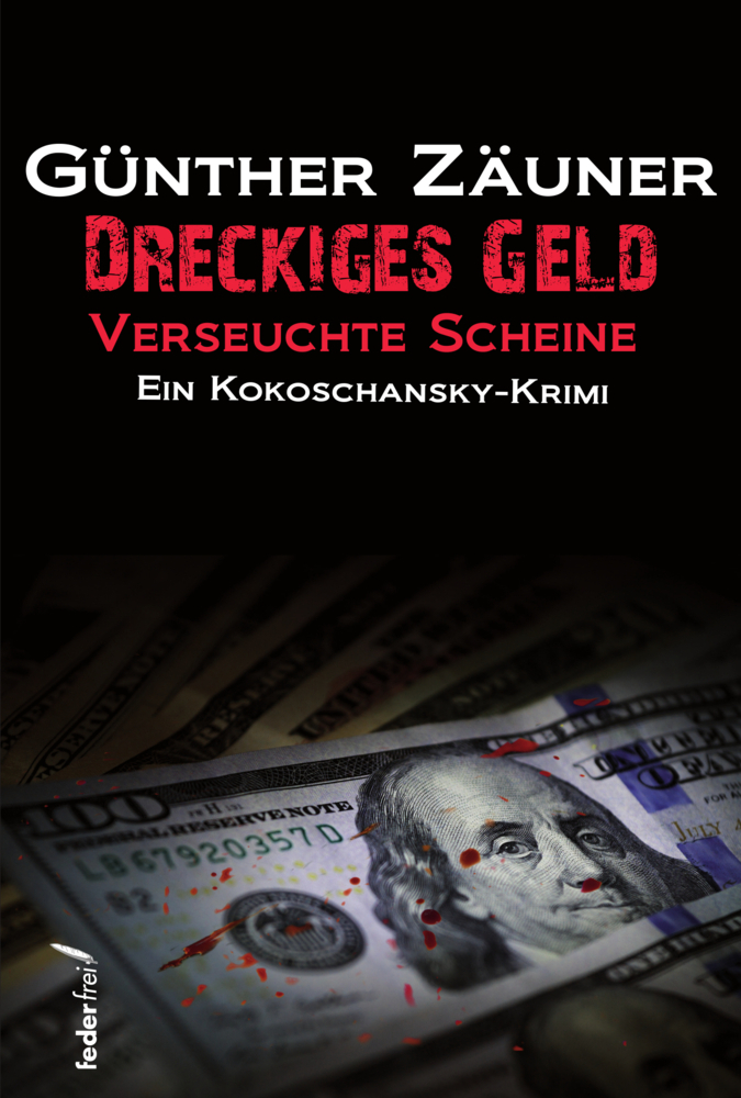 Cover: 9783990741160 | Dreckiges Geld - Verseuchte Scheine | Ein Kokoschansky-Krimi | Zäuner