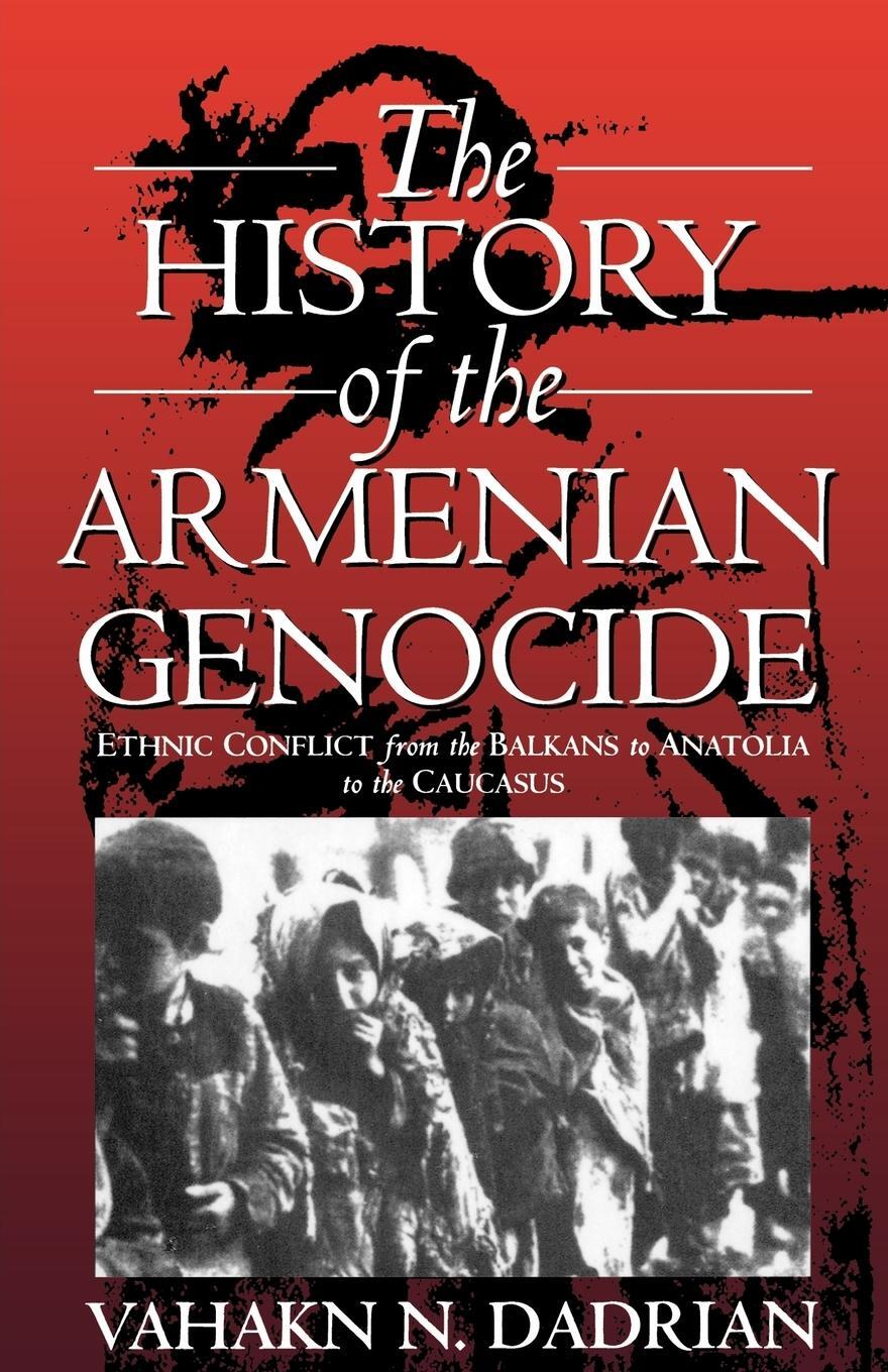 Cover: 9781571816665 | The History of the Armenian Genocide | Vahakn N. Dadrian | Taschenbuch