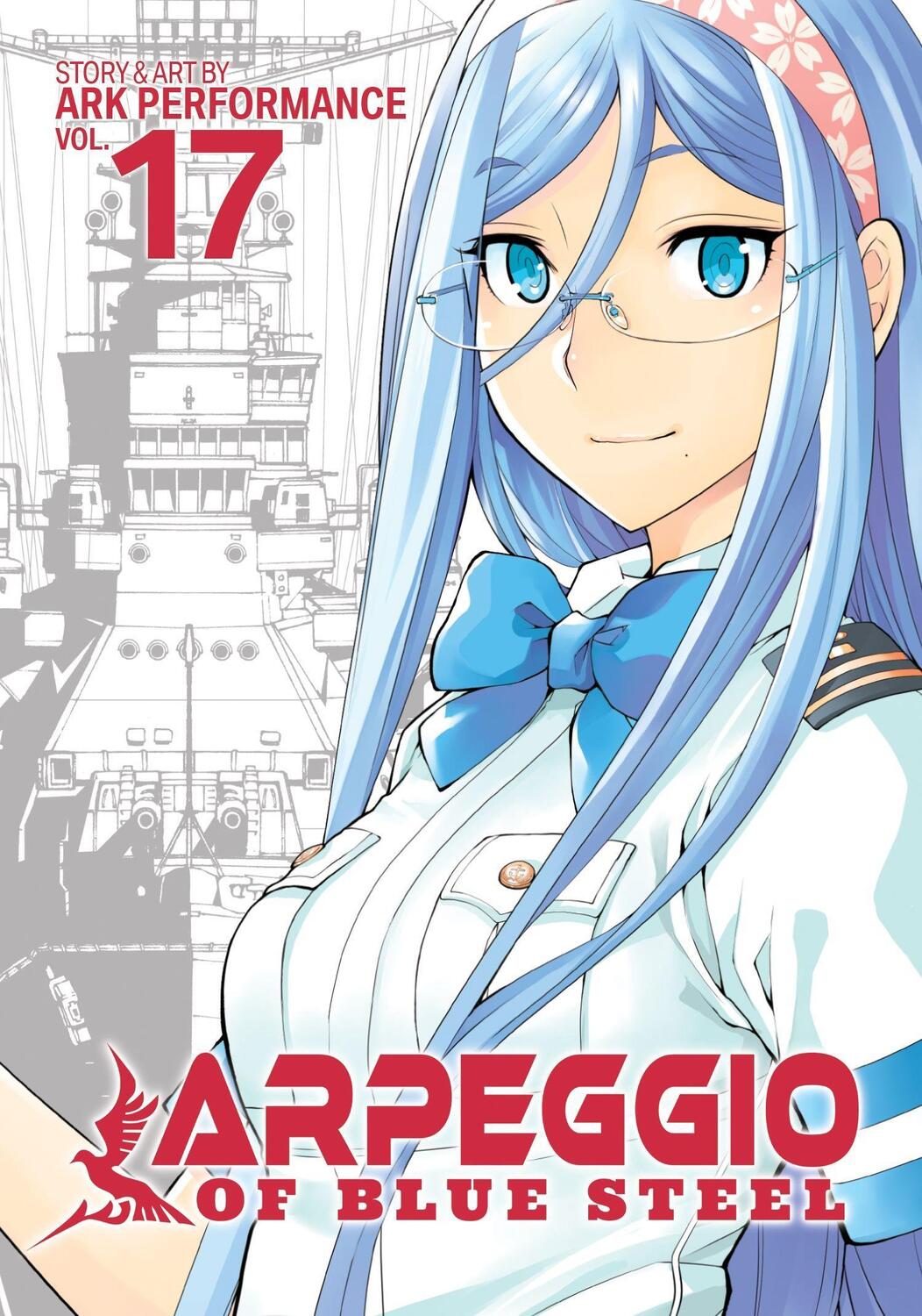 Cover: 9781645058014 | Arpeggio of Blue Steel Vol. 17 | Ark Performance | Taschenbuch | 2021