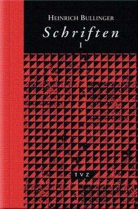 Cover: 9783290172817 | Bullinger, H: Schriften 1 | Band I | Heinrich Bullinger | Gebunden