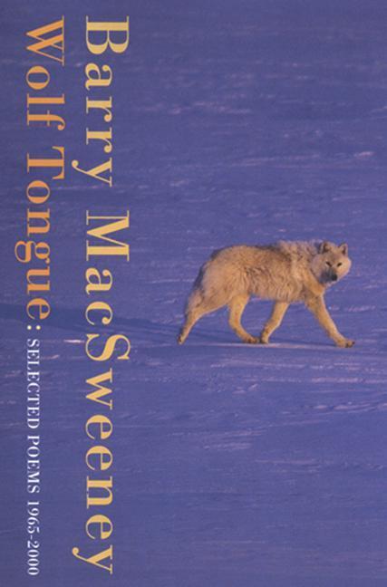 Cover: 9781852246662 | Wolf Tongue: Selected Poems 1965-2000 | Barry Macsweeney | Taschenbuch