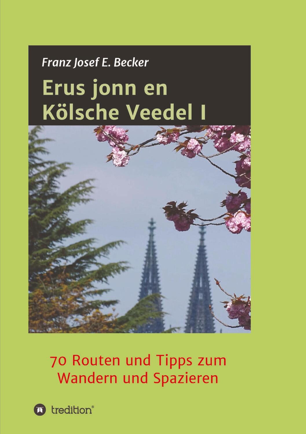 Cover: 9783347372955 | Erus jonn en Kölsche Veedel I | Franz Josef E. Becker | Taschenbuch