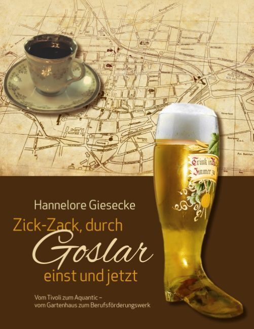 Cover: 9783741221699 | Zick-Zack, durch Goslar einst und jetzt | Hannelore Giesecke | Buch