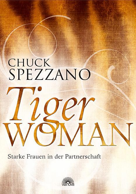 Cover: 9783866162471 | Tiger Woman | Starke Frauen in der Partnerschaft | Chuck Spezzano