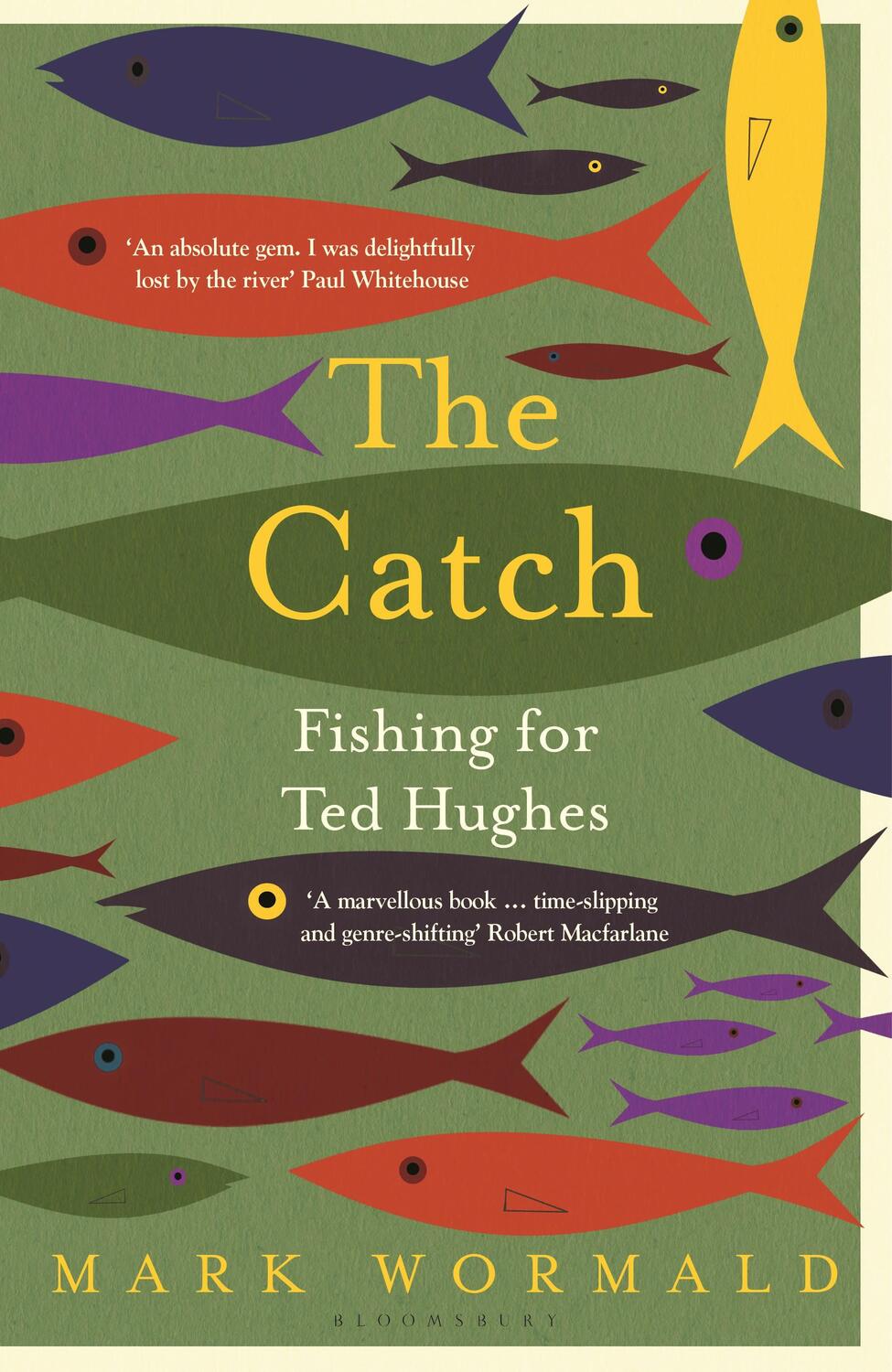 Cover: 9781526644244 | The Catch | Fishing for Ted Hughes | Mark Wormald | Buch | Gebunden