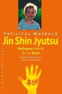 Cover: 9783485013314 | Jin Shin Jyutsu - Heilsame Hände für Ihr Kind | Felicitas Waldeck