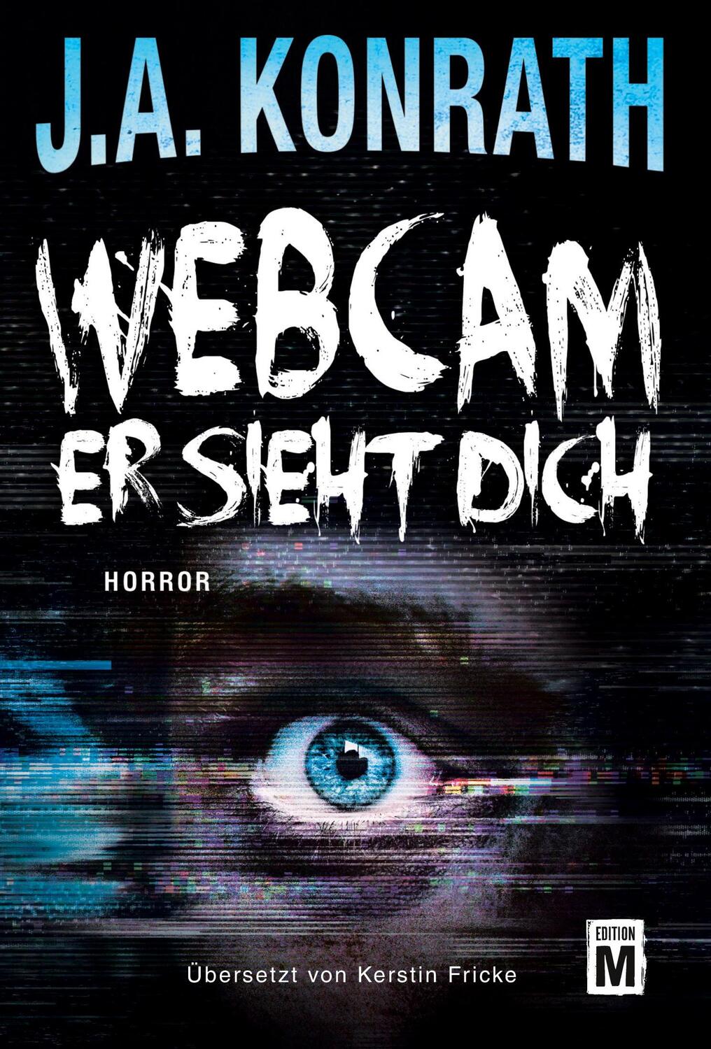 Cover: 9782919801442 | Webcam - Er sieht dich | J. A. Konrath | Taschenbuch | Tom Mankowski