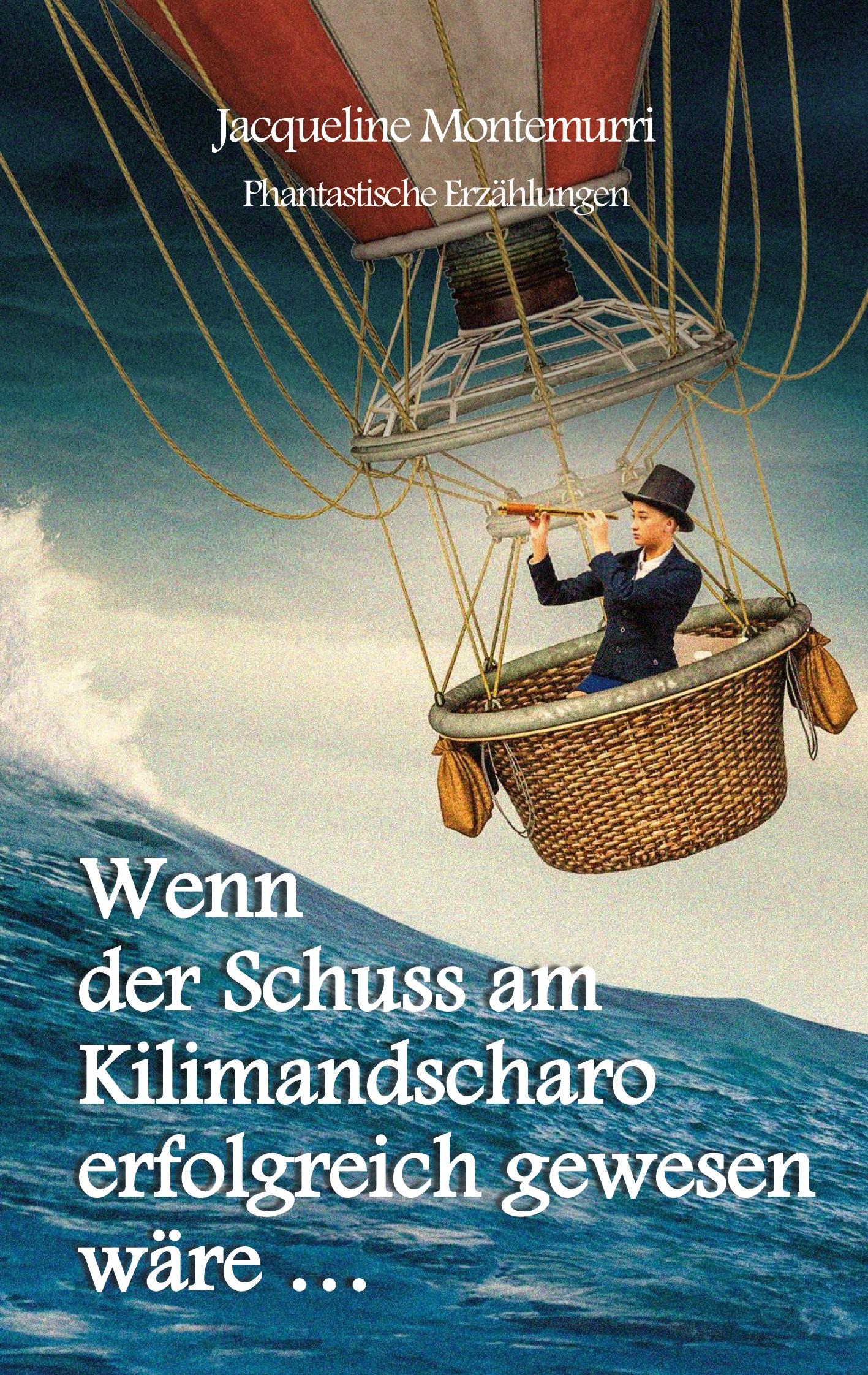 Cover: 9783769320015 | Wenn der Schuss am Kilimandscharo erfolgreich gewesen wäre | Buch