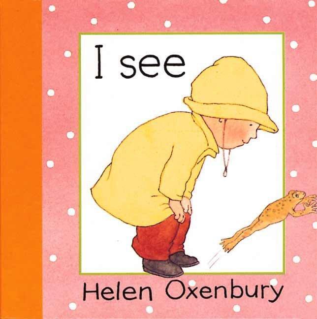 Cover: 9781564025494 | I See | Helen Oxenbury | Buch | Baby Beginner Board Books | Englisch