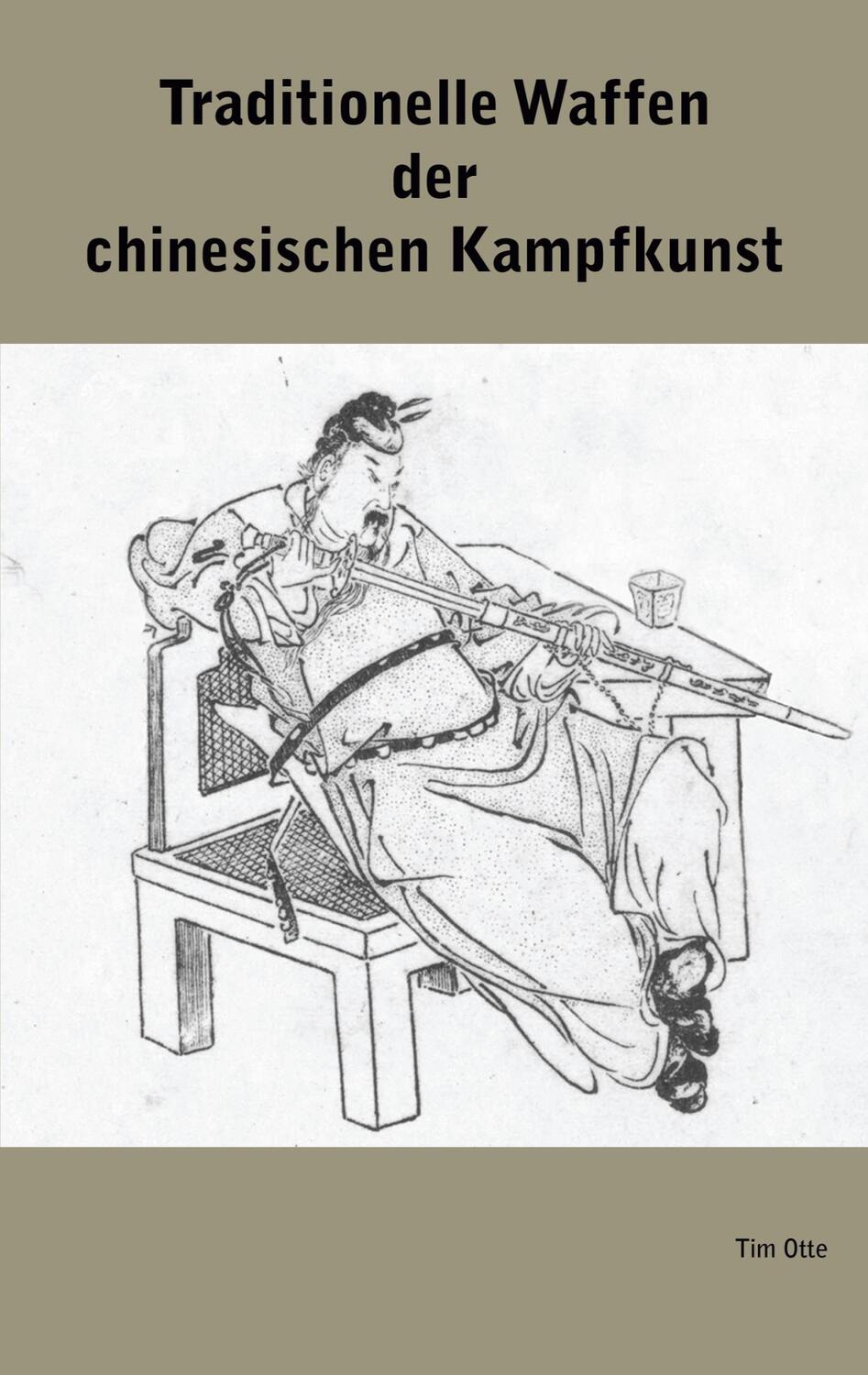 Cover: 9783741261947 | Traditionelle Waffen der chinesischen Kampfkunst | Tim Otte | Buch